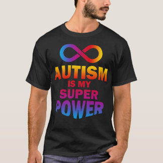 Autism is my Superpower Colorful T-Shirt