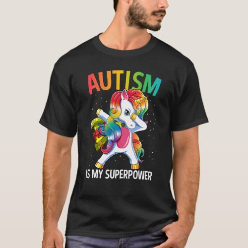Autism Is My Superpower Dabbing Unicorn T_Shirt