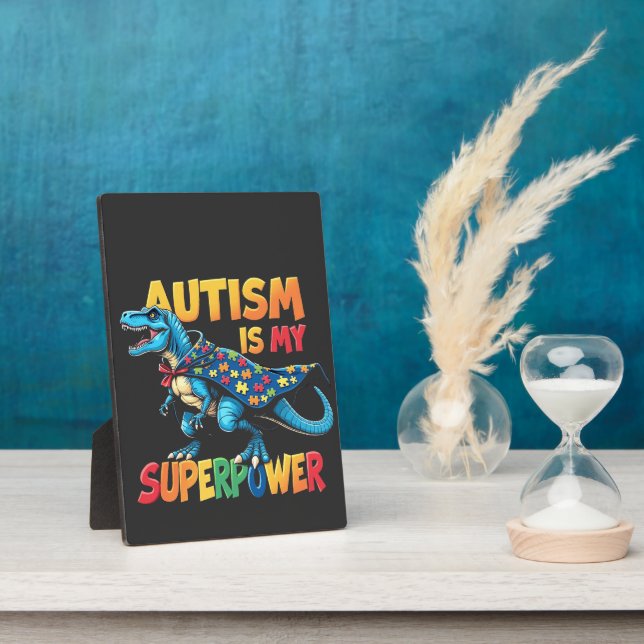 Autism Is My Superpower Dinosaur Autism Awareness Plaque (Side)