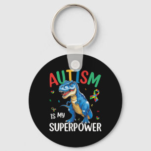 Autism Is My Superpower Dinosaur T-rex Autism Supe Keychain