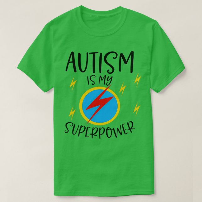 Autism Is My Superpower Lightning Bolt Energy T-Shirt (Design Front)