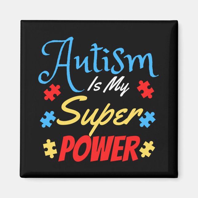 Autism Is My Superpower Magnet (Front)