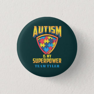 Autism Is My Superpower Puzzle Team Name Custom Button