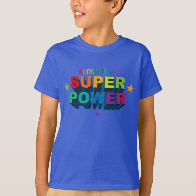 Autism Is My Superpower T-Shirt (Front)