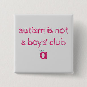 autism is not a boys' club sketchy button