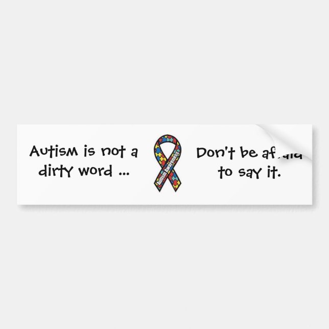 Autism is not a dirty word bumper sticker (Front)