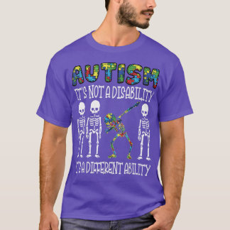 Autism Is Not A Disability Autism Awareness Dabbin T-Shirt