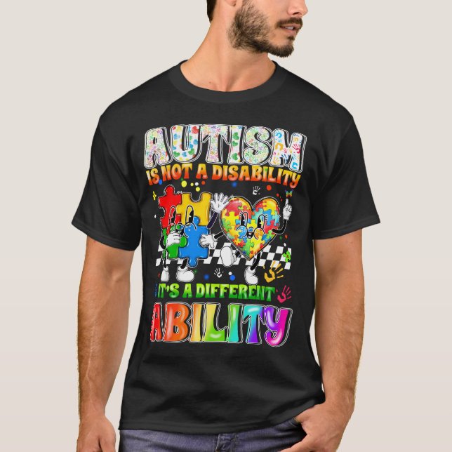 autism is not a disability it is a different abili T-Shirt (Front)