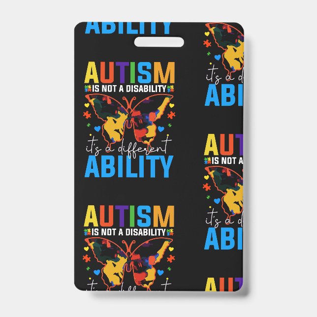 Autism Is Not A Disability It Is A Different Badge (Front)