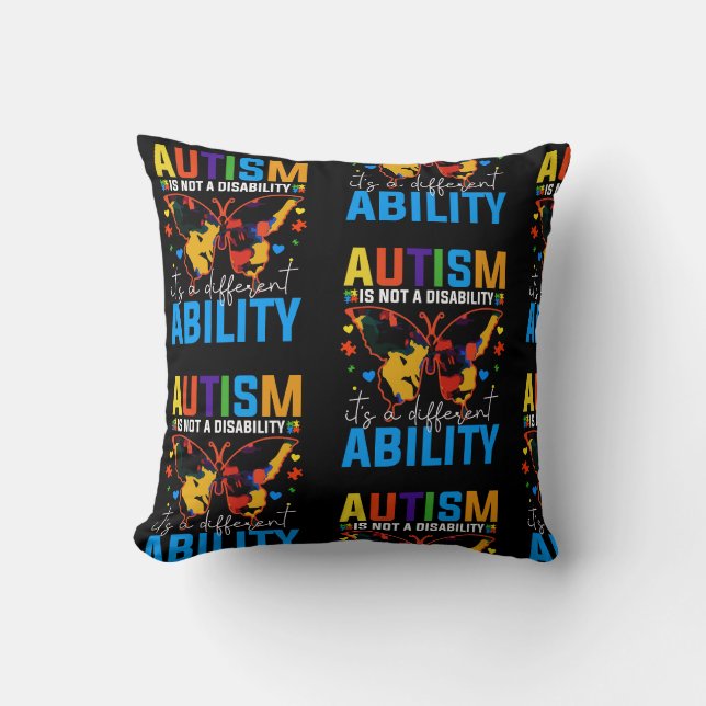 Autism Is Not A Disability It Is A Different Throw Pillow (Front)