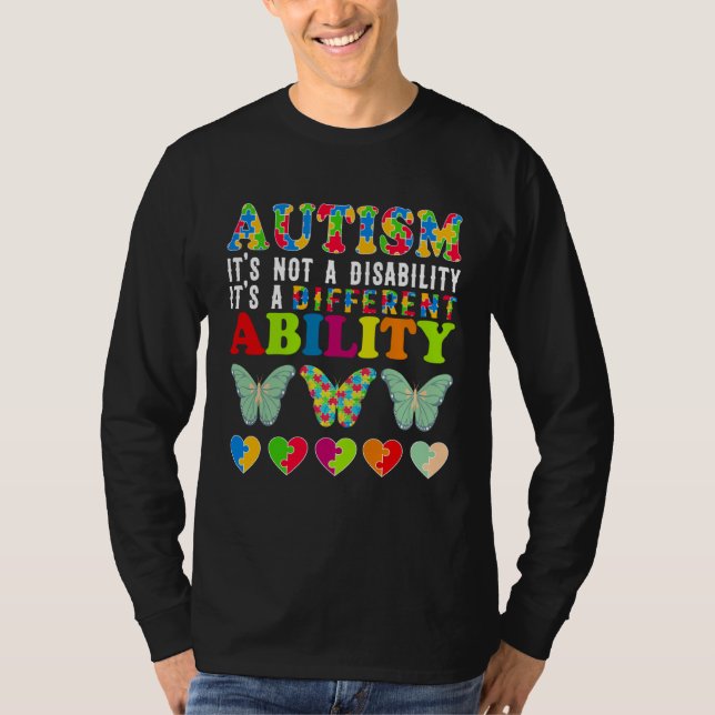 Autism Is Not a Disability It s a Different Abilit T-Shirt (Front)
