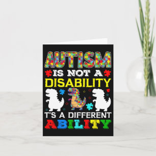 Autism Is Not A Disability It's A Different Abilit Card
