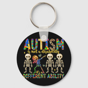 Autism Is Not A Disability It's A Different Abilit Keychain