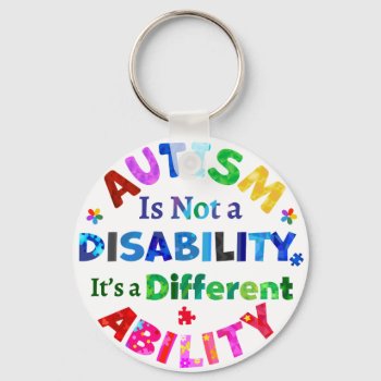 Autism Is Not A Disability Keychain by AutismSupportShop at Zazzle
