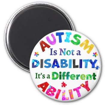 Autism Is Not A Disability Magnet by AutismSupportShop at Zazzle
