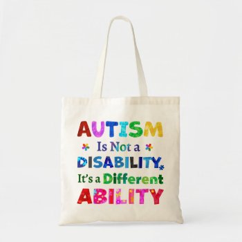 Autism Is Not A Disability Tote Bag by AutismSupportShop at Zazzle