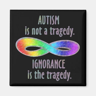 Autism is Not a Tragedy Magnets