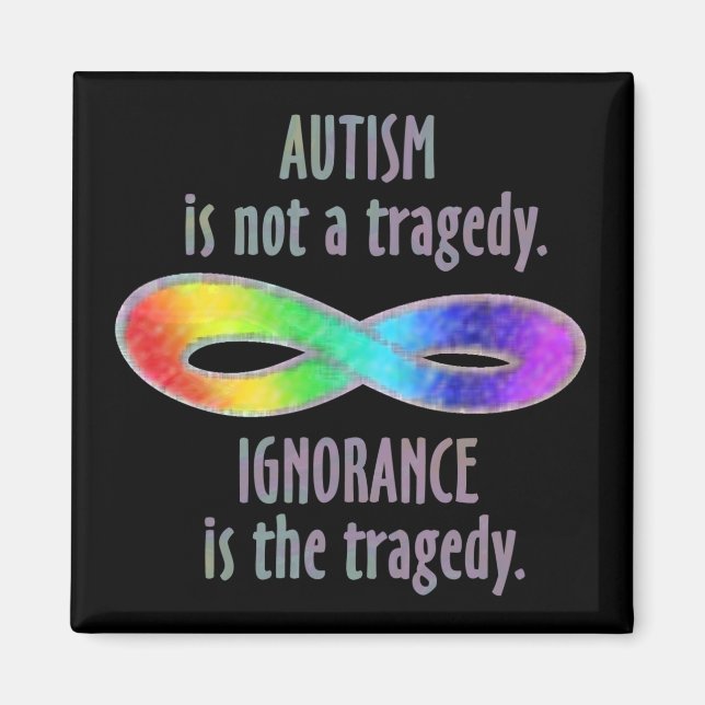 Autism is Not a Tragedy Magnets (Front)