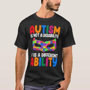 Autism Is Not Disability Funny Women Autism Awaren T-Shirt