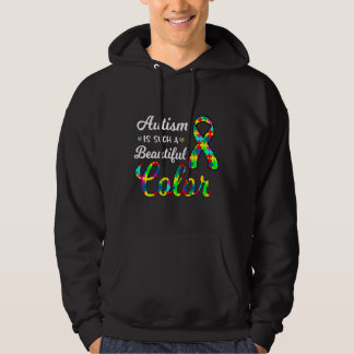 Autism Is Such A Beautiful Color Autism Awareness Hoodie