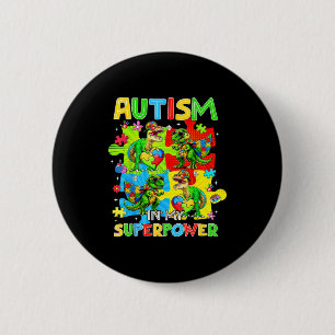 Autism is superpower dinosaur t rex autism button
