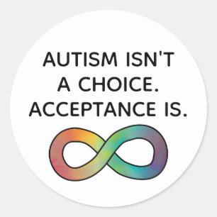 Autism Isn't a Choice Neurodiversity Acceptance Classic Round Sticker