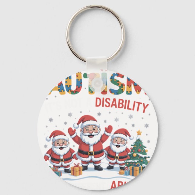 Autism It_s Not A Disability Dabbing Santa Christm Keychain (Front)