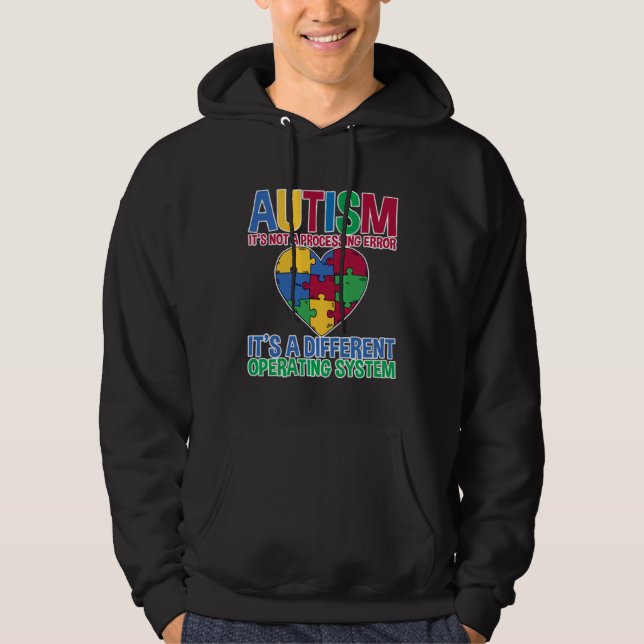 Autism It s Not A Processing Error Hoodie (Front)