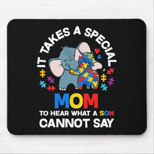Autism It Takes A Special Mom Autistic Son Proud A Mouse Pad