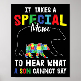 Autism It Takes A Special Mom To Hear What A Son C Poster