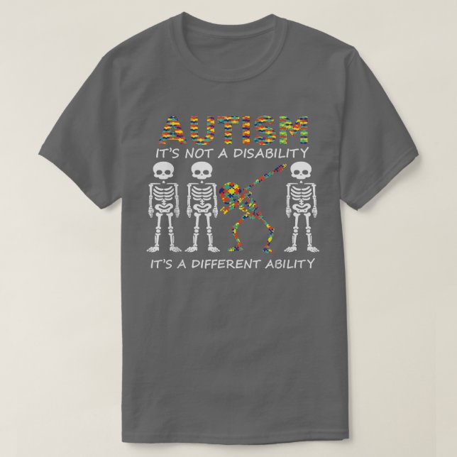 Autism It's A Different Ability, Funny Skeleton T- T-Shirt (Design Front)
