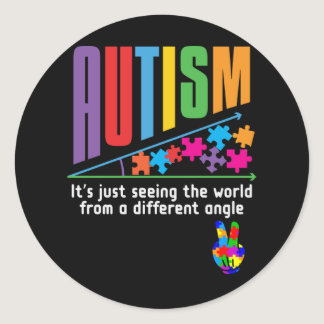 Autism It's Just Seeing The World Different Angle Classic Round Sticker