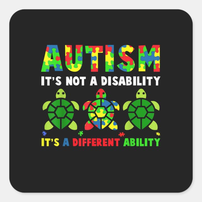Autism Its Not A Disability Autism Awareness Square Sticker (Front)