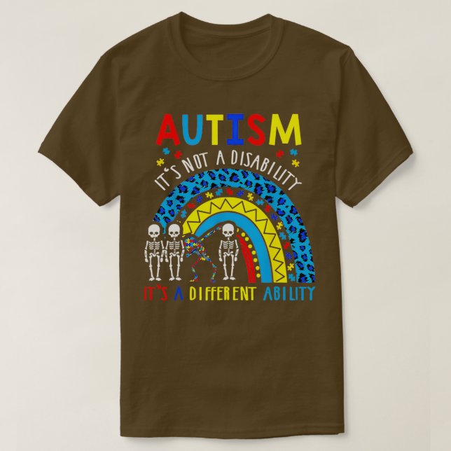 Autism Its Not A Disability Its A Different Abilit T-Shirt (Design Front)