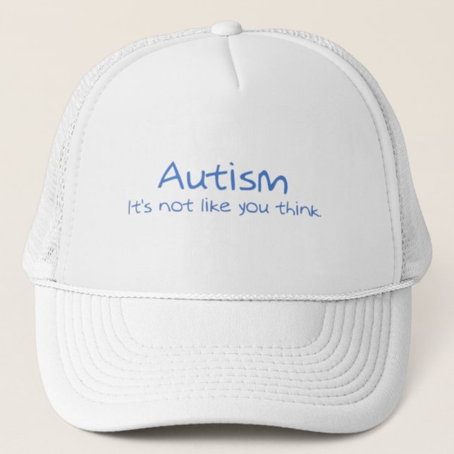 "Autism: It's Not Like You Think" Trucker Hat (Front)