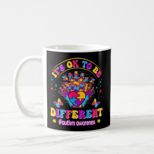 Autism ItS Ok To Be Different Autism Coffee Mug