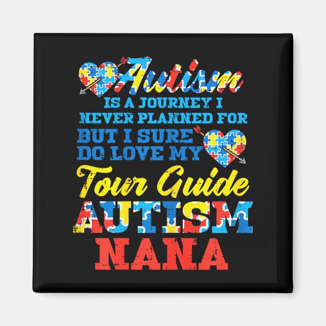 Autism Journey Never Planned Tour Guide Nana Grand Magnet (Front)