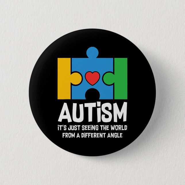 Autism Just Seeing World From Different Angle Auti Button (Front)