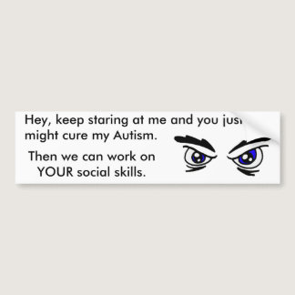 Autism/KeepStaring Bumper Sticker