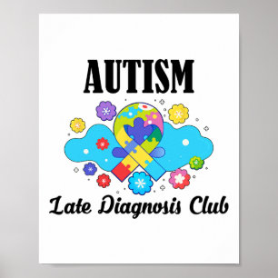 Autism Late Diagnosis Club - Autism Awareness 1 Poster