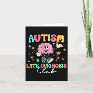 Autism Late Diagnosis Club Funny Neurodiversity  Card