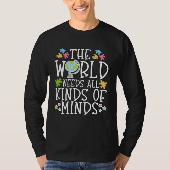 Autism Learning Disability Quote The world needs T T-Shirt (Front)