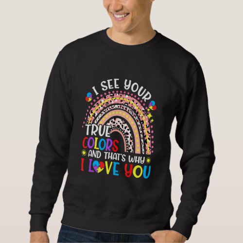 Autism Leopard Rainbow I See Your True Colors Puzz Sweatshirt