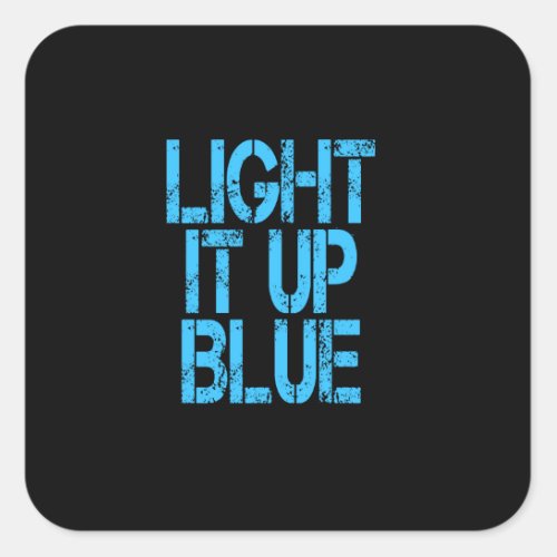 Autism Light It Up Blue Autism Awareness Square Sticker