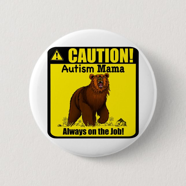 Autism Mama Always On The Job Button Pin (Front)