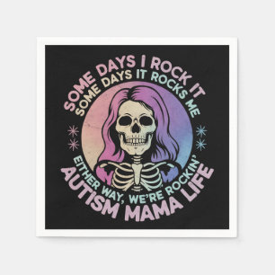 Autism Mama Life Some Days I Rock It Some Days It Napkins
