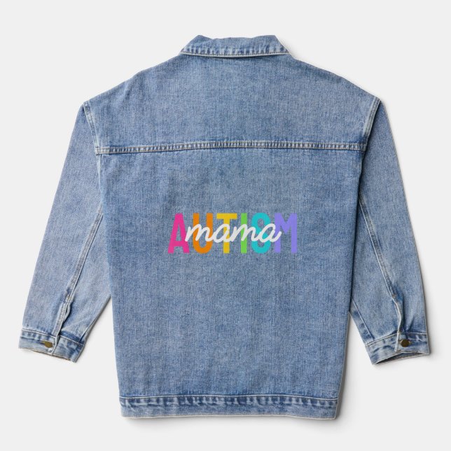 Autism Mama Mom Autism Awareness Mama Autistic Mom Denim Jacket (Back)