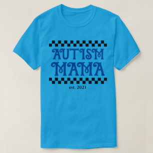 autism mama with custom established year T-Shirt