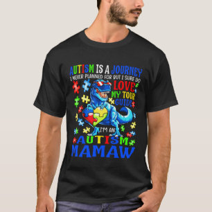 Autism Mamaw Journey Quote Autism Awareness Dinosa T-Shirt