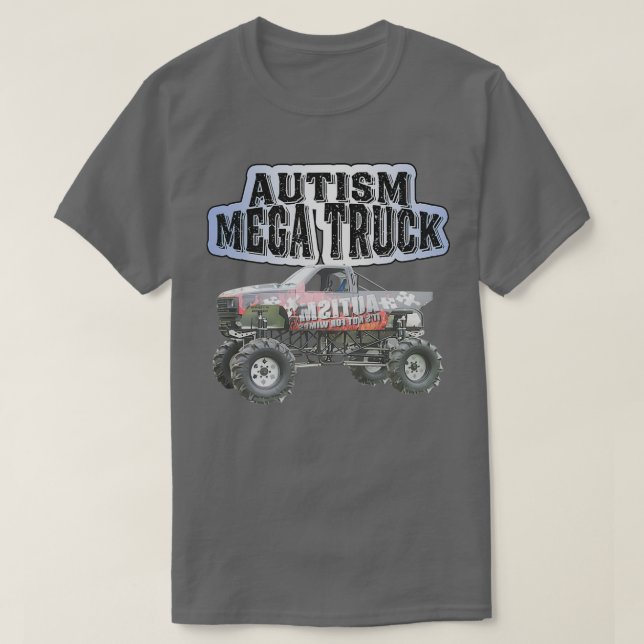 Autism Mega Truck Funny Truck Lover Autism Awarene T-Shirt (Design Front)